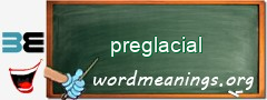 WordMeaning blackboard for preglacial